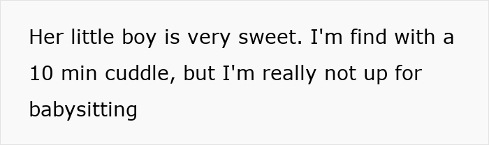 Text expressing childfree friend's sentiments about babysitting drama.