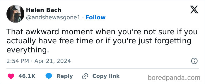 Awkward life moment tweet about not knowing if you have free time or are forgetting something, by Helen Bach.
