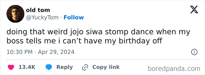 Tweet joking about doing a JoJo Siwa dance when denied a birthday off work, highlighting hilarious work humor.