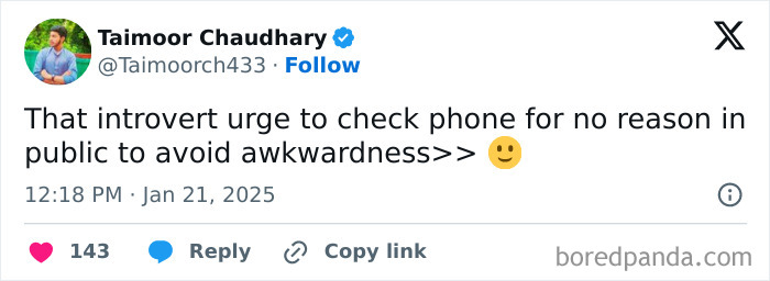 Tweet about the awkward moment of checking the phone in public to avoid awkwardness.