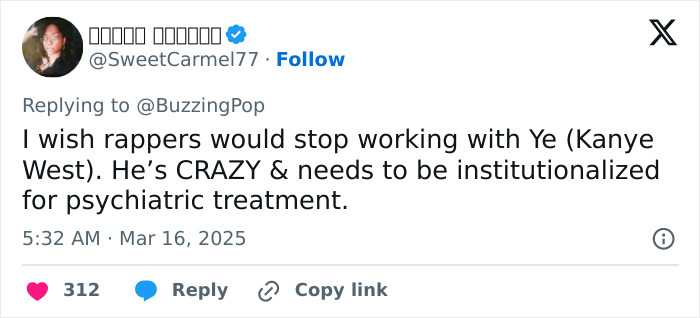 Tweet criticizing Kanye West, mentioning his collaboration with rappers, labeled as needing psychiatric help. Tweet criticizing Kanye West, mentioning his collaboration with rappers, labeled as needing psychiatric help.