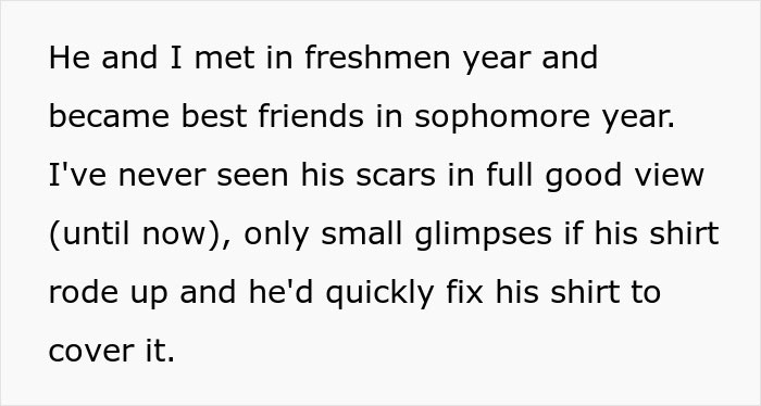 Text on a white background discussing the visibility of a friend's burn scars after meeting during freshman year.