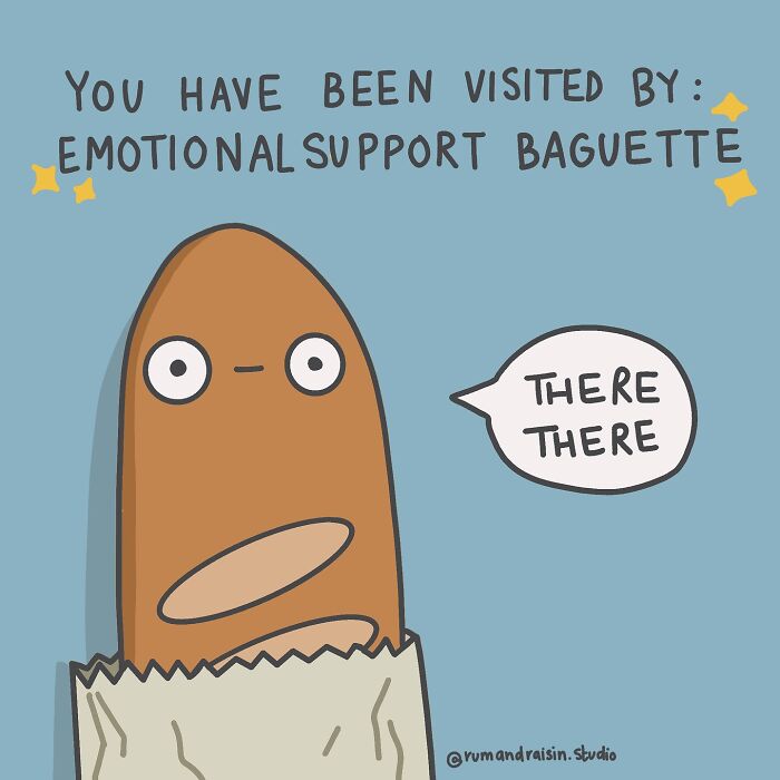 Cartoon baguette character offering emotional support, saying "There there," reflecting anxiety experiences.