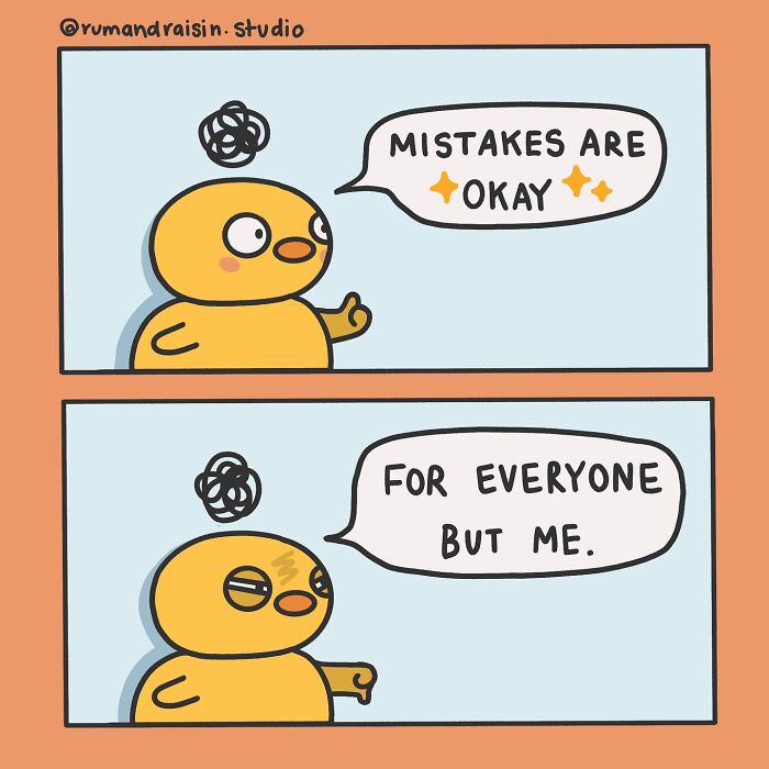 Cute character illustrates relatable anxiety: "Mistakes are okay for everyone but me."