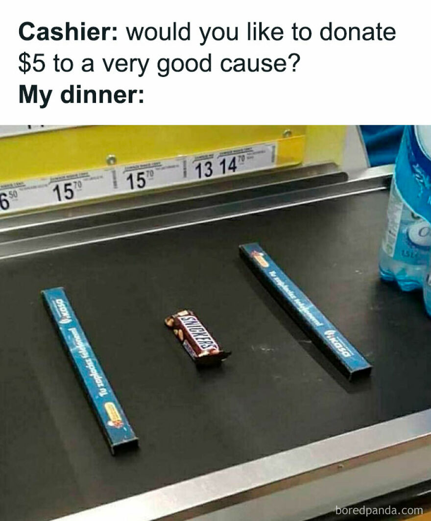 Hilarious meme showing a single candy bar on a conveyor belt as dinner, with a witty conversation about donating to a cause.