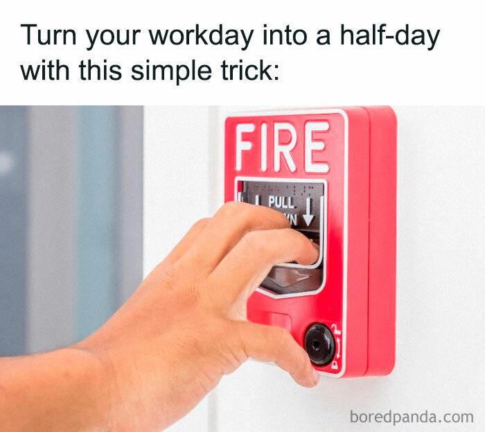 Hand pulling fire alarm as a relatable job meme humor.