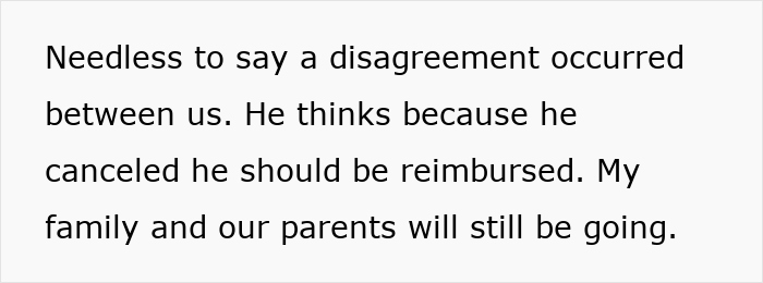 Text about a disagreement over vacation reimbursement involving a brother's cancellation.