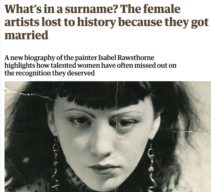 Woman urges others to keep maiden names; image of Isabel Rawsthorne highlights historical impact on female artists.