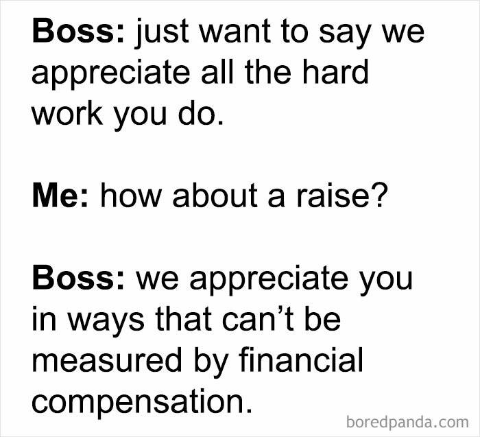 Boss and employee meme about job appreciation and raises, highlighting workplace irony.
