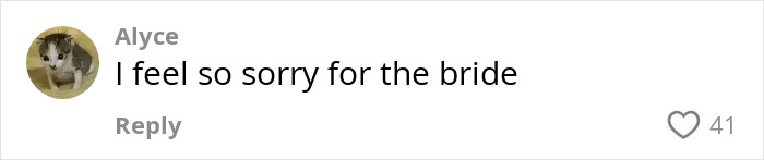 Comment expressing sympathy for the bride amid wedding proposal controversy, with 41 likes.
