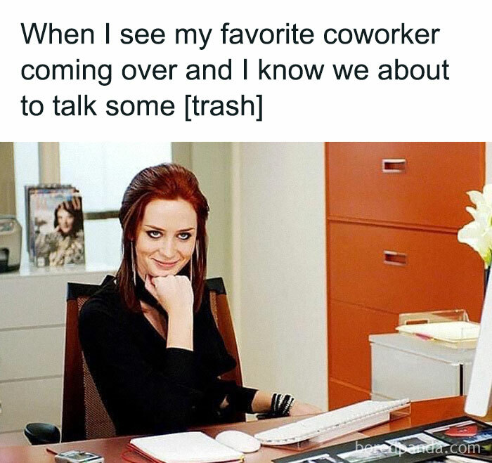 Woman at office desk smirking, text reads: "When I see my favorite coworker coming over to talk some [trash]." Job memes humor.