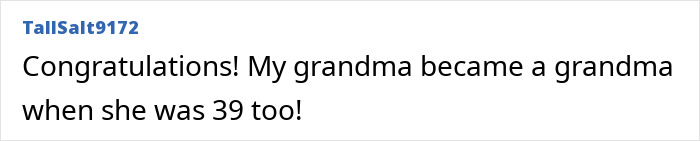 User comment about a grandma becoming one at 39, congratulating another person. User comment about a grandma becoming one at 39, congratulating another person.