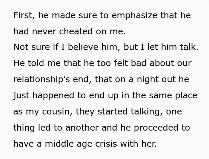 Man explains to his ex-girlfriend his decision to marry her cousin, emphasizing no infidelity occurred.