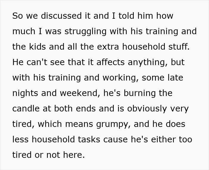 Text about man's training affecting wife as she manages parenting and household tasks alone.