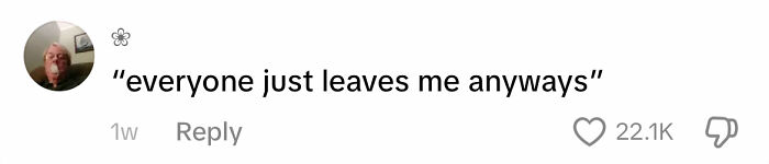 Comment highlighting frustrating ways men apologize, with quote: "everyone just leaves me anyways," liked by 22.1K users.