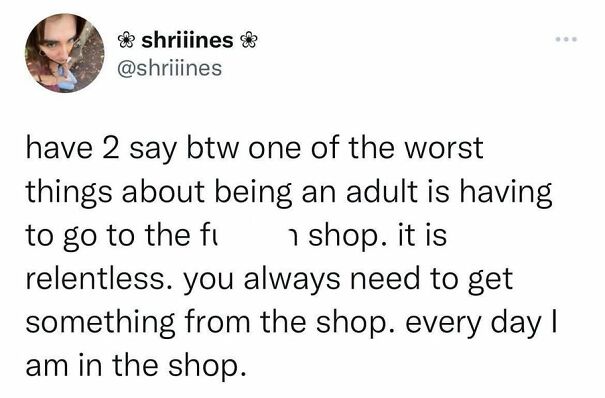 Screenshot of a tweet humorously complaining about frequent shopping tasks as an adult.