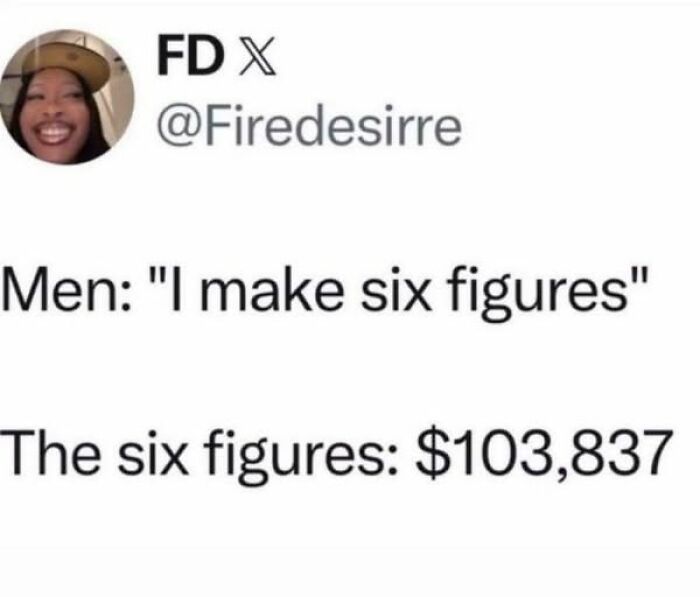 Literal meme about six-figure income, highlighting the amount $103,837.
