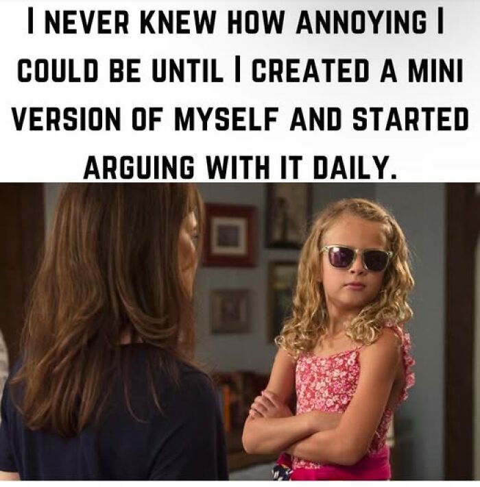 Child in sunglasses with arms crossed, facing adult; humorous parenting meme captures daily challenges.