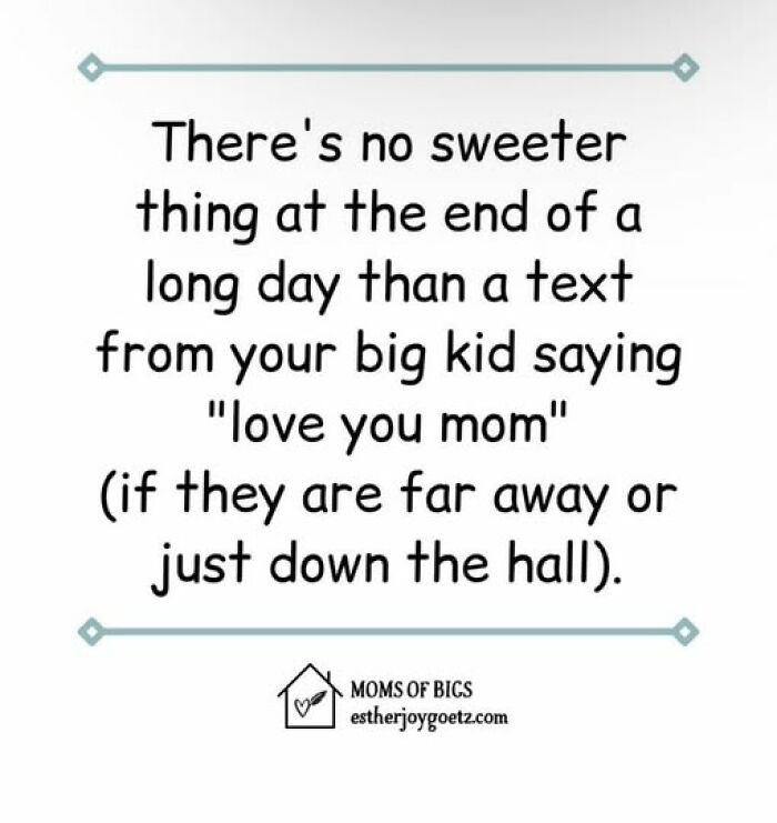 Text-based parenting meme about the joy of receiving a "love you mom" text from a child, by Moms of Bigs.