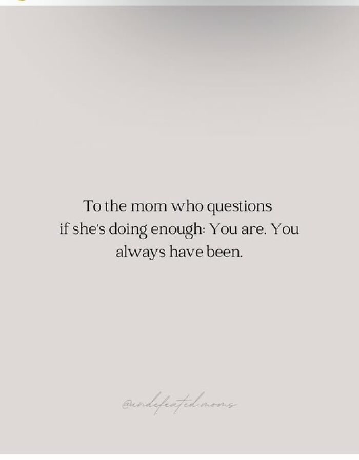 Parenting meme text reassures moms they're doing enough.