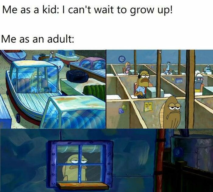 Cartoon character appears nostalgic, contrasting childhood dreams with adult reality in a meme format.