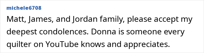 Condolences text expressing sympathy for beloved YouTuber's passing, mentioning appreciation from the quilting community.