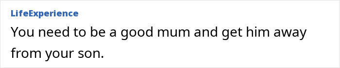 Comment urging a mother to remove lazy boyfriend from her son&rsquo;s life.