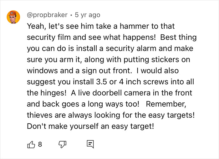Comment offering burglar tips for home protection, mentioning security film, alarms, cameras, and stronger hinge screws. Comment offering burglar tips for home protection, mentioning security film, alarms, cameras, and stronger hinge screws.
