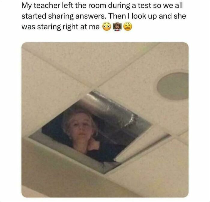 Funny meme of a teacher staring from a ceiling panel during a test, catching students by surprise.
