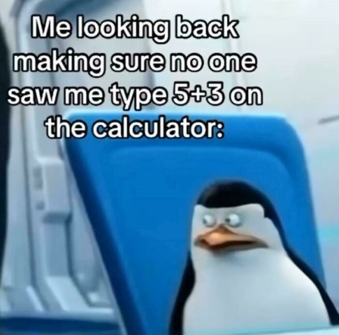Penguin looking awkward after typing 5+3 on a calculator, with humorous text about checking if anyone noticed.
