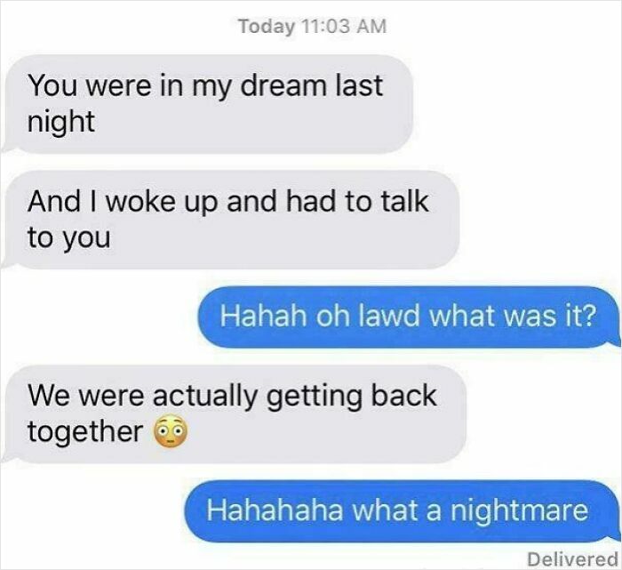 Text exchange showcasing hilarious clever comebacks between two people about a dream and a nightmare.