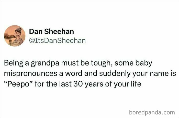 Relatable middle class meme about a grandpa being called "Peepo" due to a baby's mispronunciation.