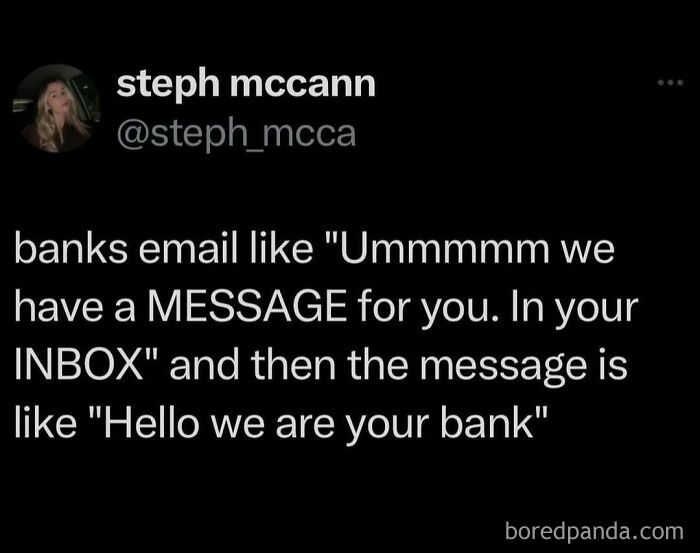 Relatable meme about banks sending emails with trivial messages, shared on social media.