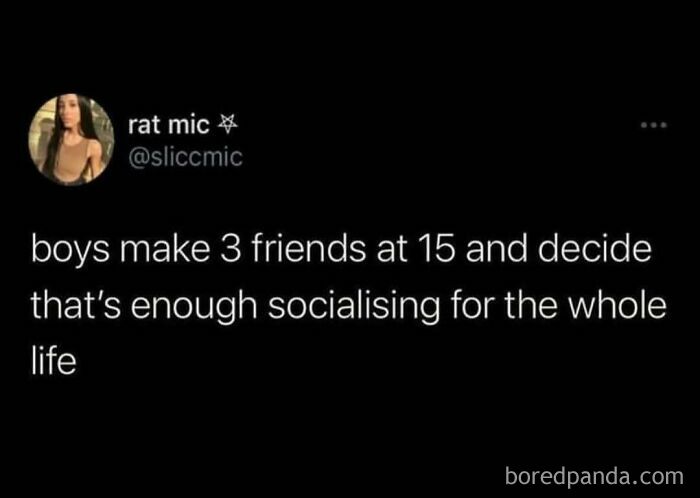 Relatable meme text about teenage boys making three friends and deciding it's enough socializing for life.