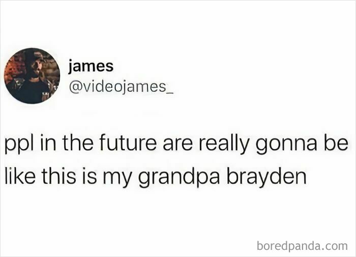 Relatable meme about future generations calling grandparents by first names.