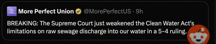 Tweet from More Perfect Union reporting Supreme Court ruling weakening Clean Water Act limits on sewage discharge into water.