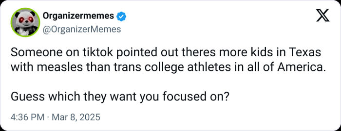 Tweet highlighting courage by sharing a bold comparison between measles cases and trans college athletes in America.