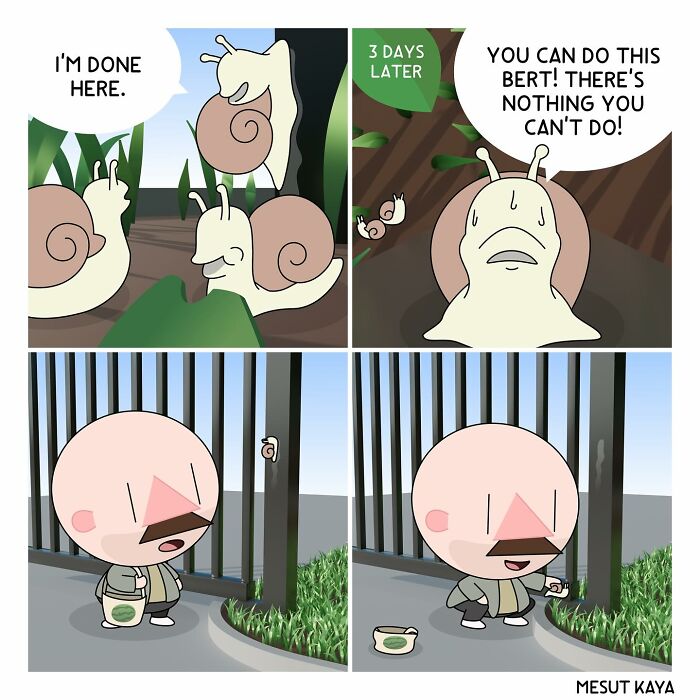 Funny comic by Mesut Kaya: A snail gets encouragement, then another character finds the snail on a post three days later.