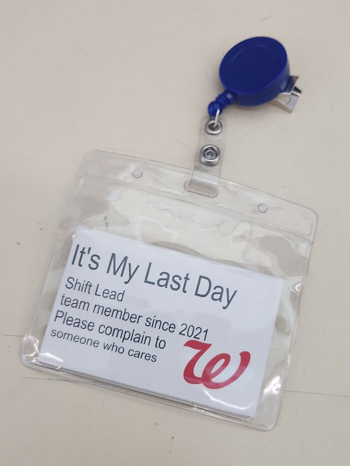 Badge with passive-aggressive message: “It's My Last Day, please complain to someone who cares,” humorous encounter.