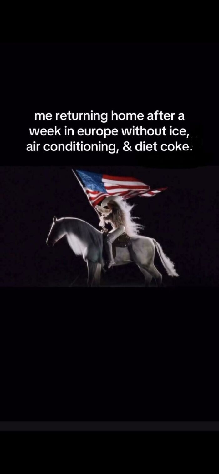 Meme showing a person on a white horse holding an American flag with text about returning home after Europe without comforts.