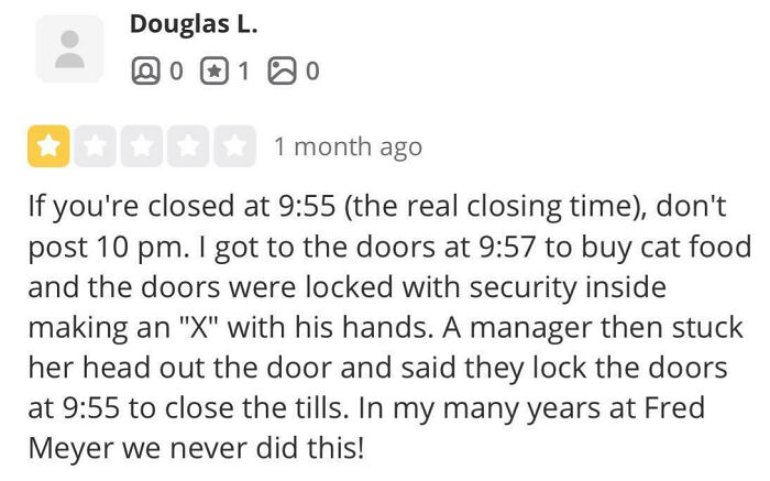 Customer reveals frustration over early store closing time and locked doors after 9:55 pm.
