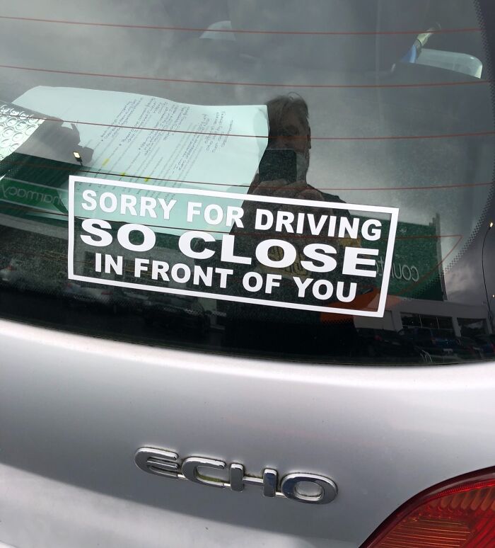 Car sticker with a passive-aggressive message about following distance.