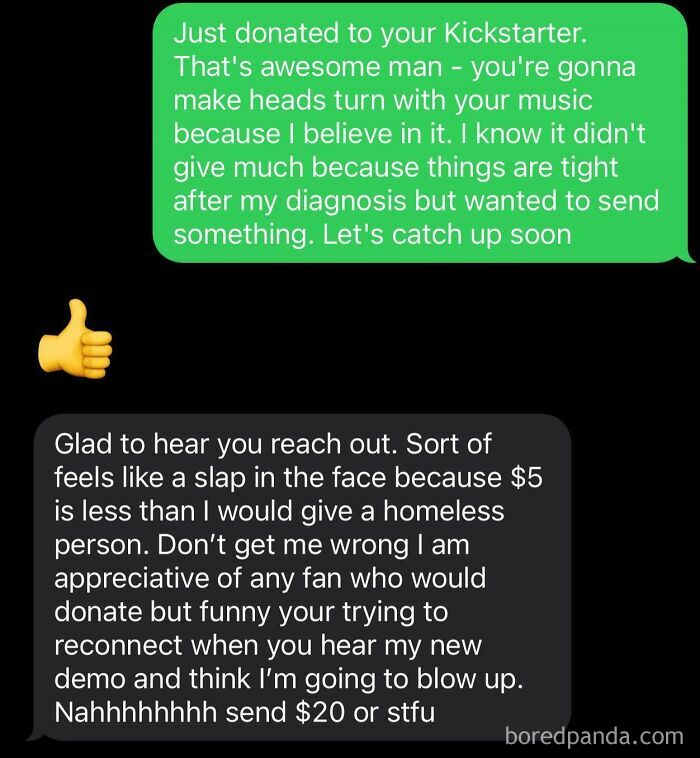 Text exchange showing a beggar being choosy, responding negatively to a donation on Kickstarter.