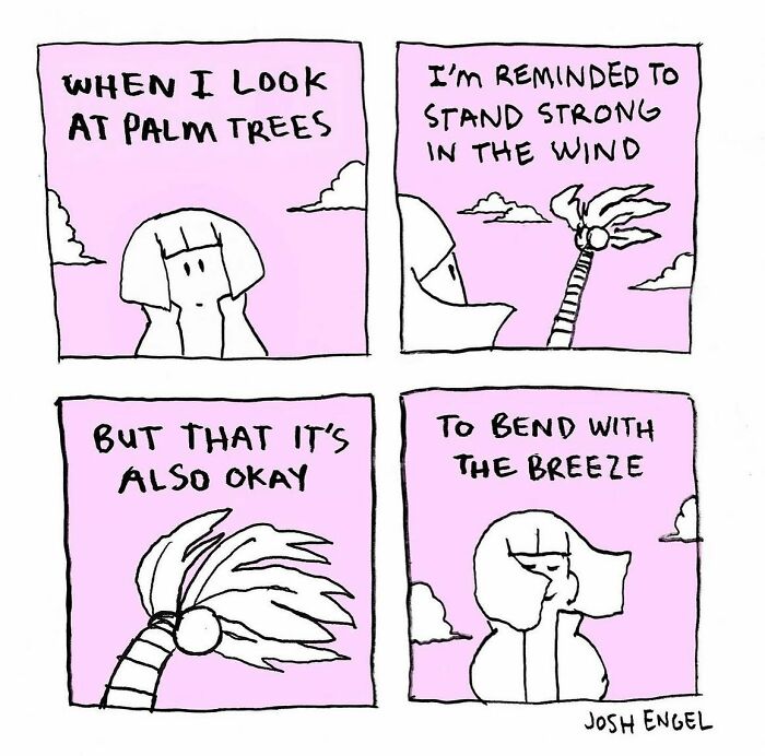 Comic by Josh Engel showing a character reflecting on palm trees as a metaphor for standing strong and bending in the wind.