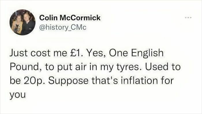 Tweet about inflation humor in Scotland: "Cost £1 to put air in my tires. Used to be 20p. Inflation, I suppose."