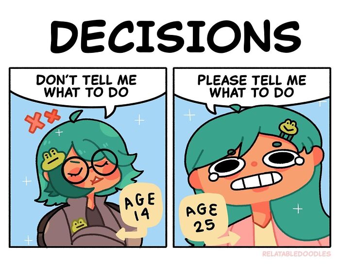 Two-panel comic showing relatable life choices at age 14, wanting independence, and at age 25, seeking guidance.