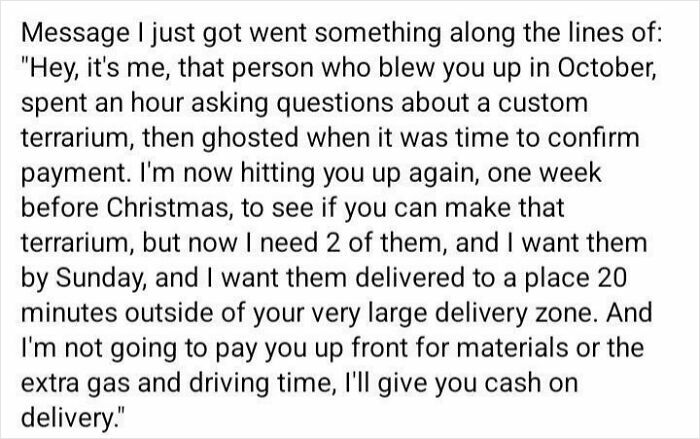 Text exchange showcasing a customer's clueless demand for a custom terrarium with no upfront payment.