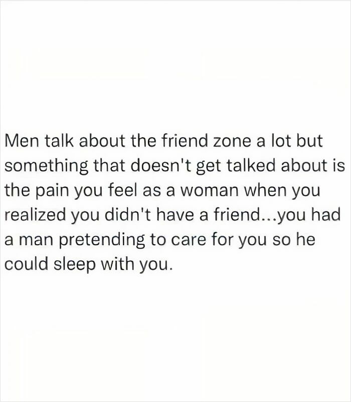 Text discussing the emotional impact of the "friend zone" concept on women and insincere male intentions.