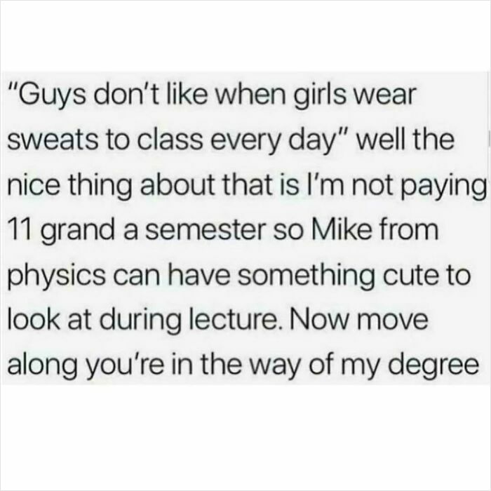 Text post humorously challenging stereotypes about girls wearing sweats, highlighting education over appearance.