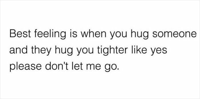 Text on image expressing the joy of reciprocated hugs, highlighting wholesome emotions.